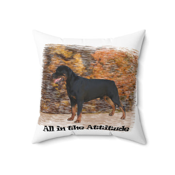 Rottweiler in our attitude series Spun Polyester Square Pillow