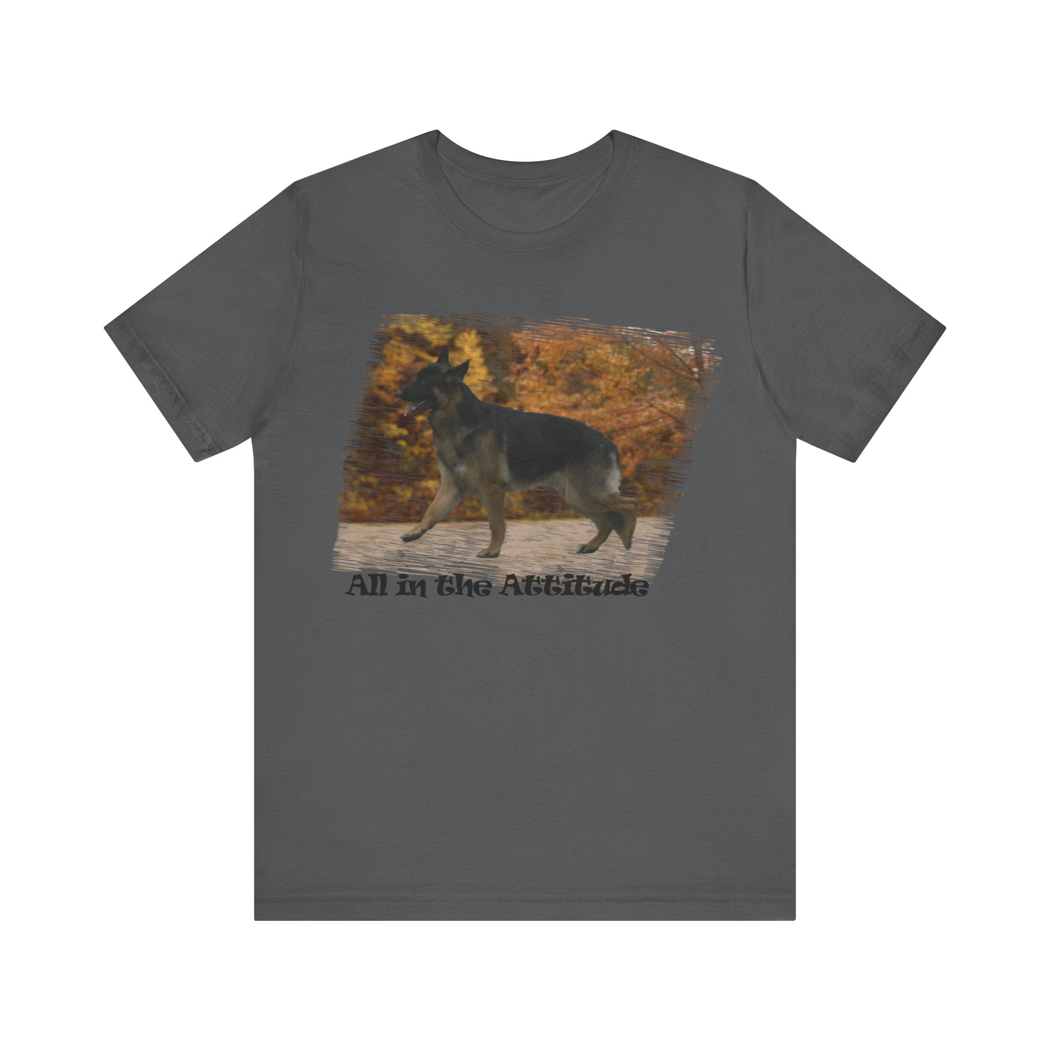 German Shepherd in our fall day Attitude series Short Sleeve Tshirt