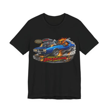 Fueled by Bad Decisions! Lightly Distressed 1967 Pontiac Firebird Outlaw Series T-Shirt