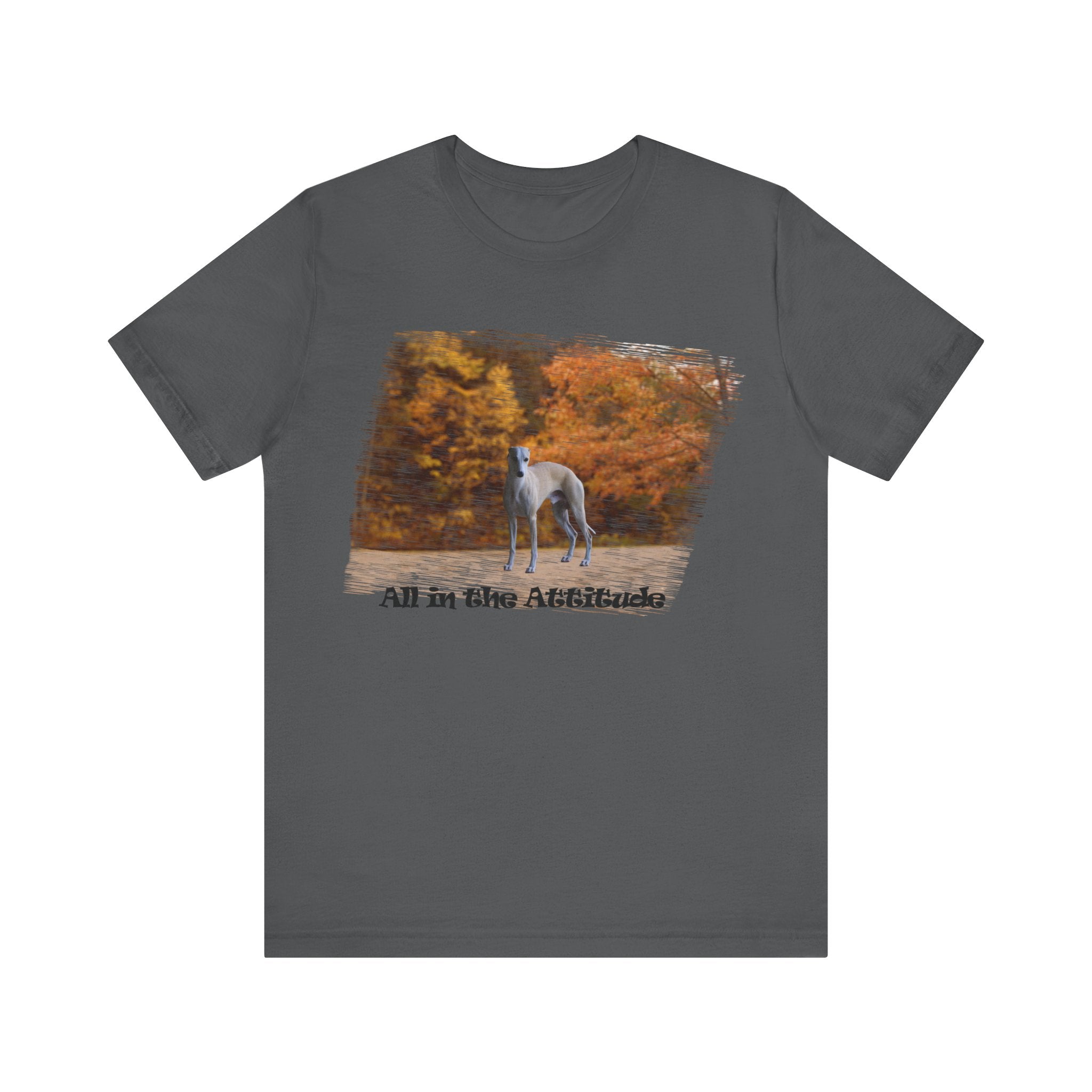 Whippet in our fall day Attitude series Short Sleeve Tshirt