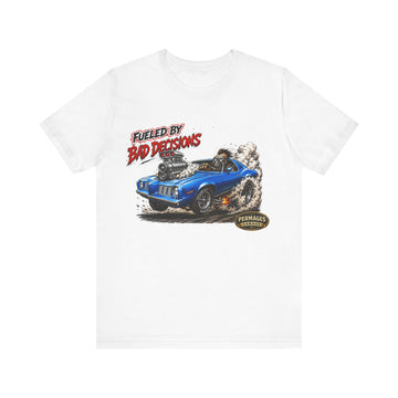 Fueled by Bad Decisions! 1973 Grand AM Outlaw Series T-Shirt