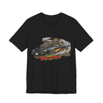 Fueled by Bad Decisions! Lightly Distressed 1987 Buick Grand National Outlaw Series T-Shirt