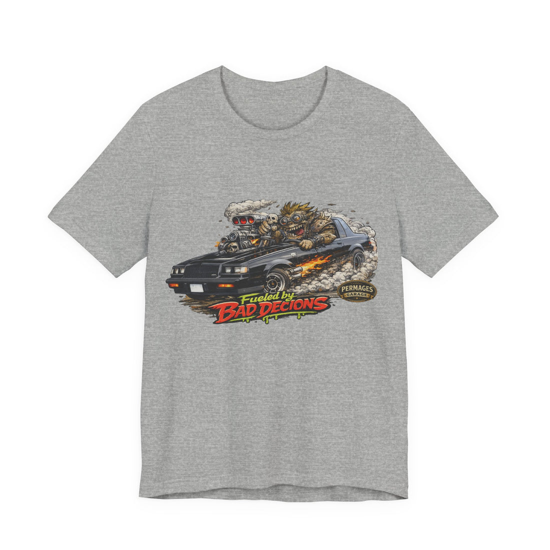 Fueled by Bad Decisions! Lightly Distressed 1987 Buick Grand National Outlaw Series T-Shirt