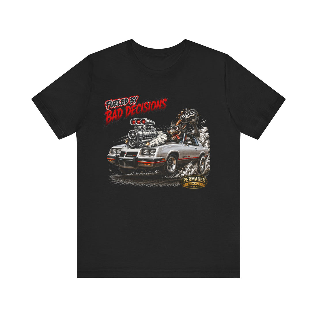 Fueled by Bad Decisions! 1986 Grand Prix 2+2 Outlaw Series T-Shirt