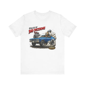 Fueled by Bad Decisions! 1969 Chevelle Outlaw Series T-Shirt