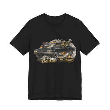Fueled by Bad Decisions! Lightly Distressed 1966 Chevelle Outlaw Series T-Shirt