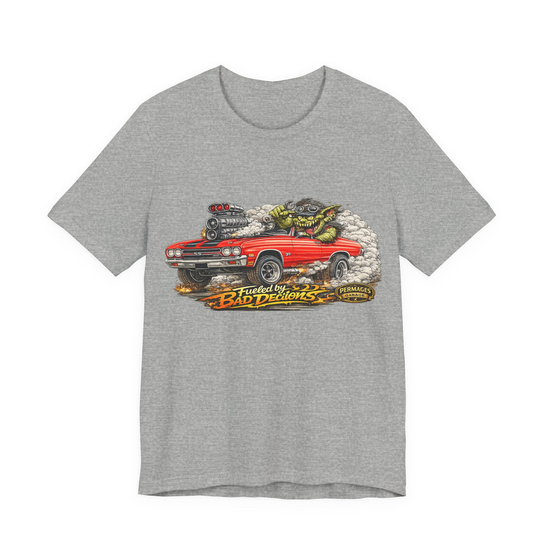 Fueled by Bad Decisions! Lightly Distressed 1970 Chevy Chevelle SS Outlaw Series T-Shirt