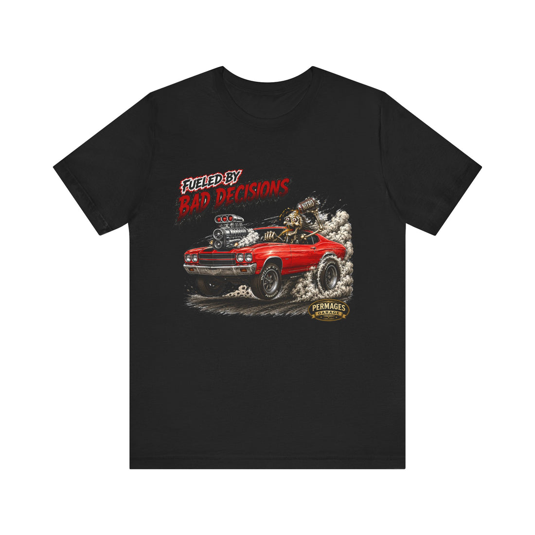 Fueled by Bad Decisions! 1970 Chevelle SS Outlaw Series T-Shirt