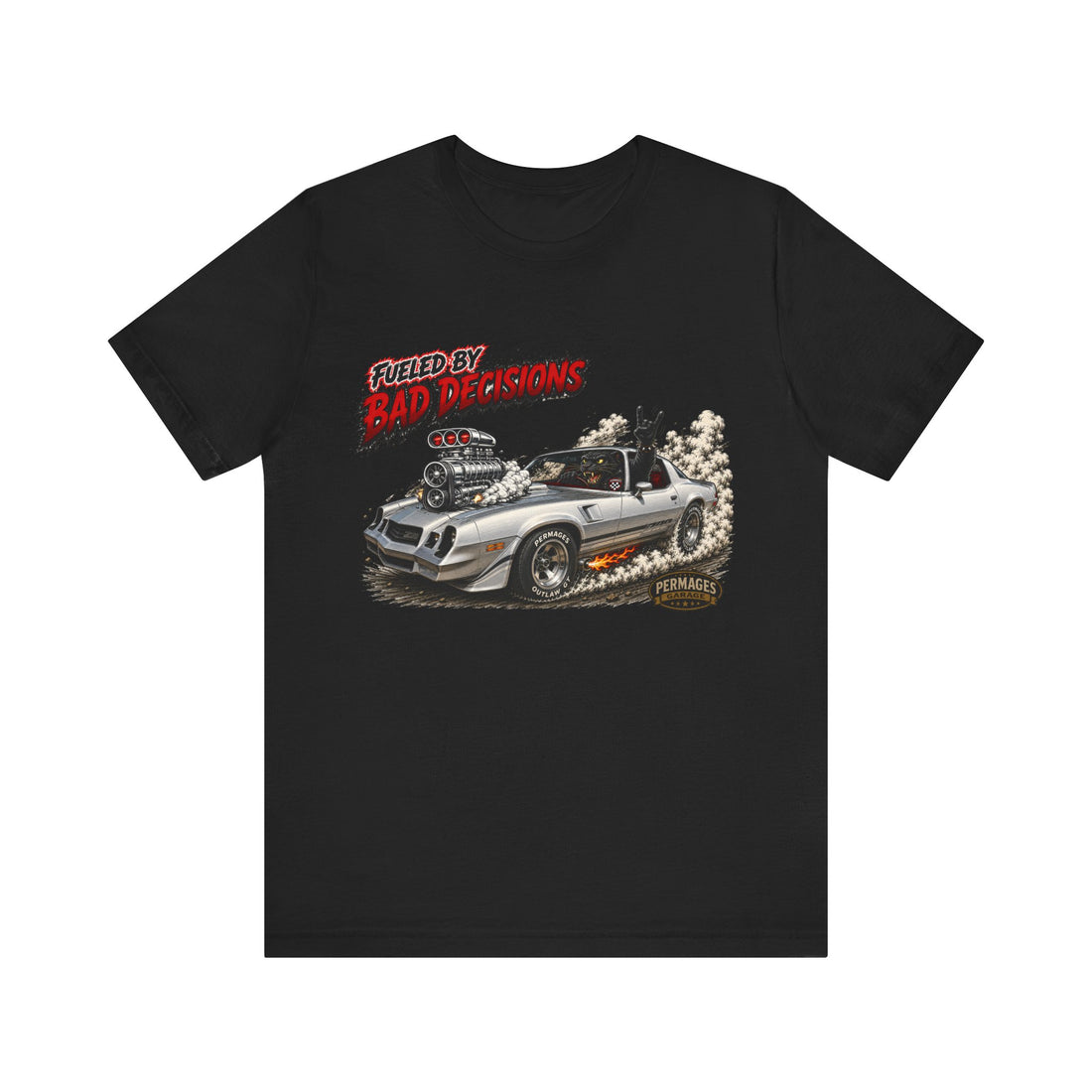 Fueled by Bad Decisions! 1979 Camaro Z28 Outlaw Series T-Shirt