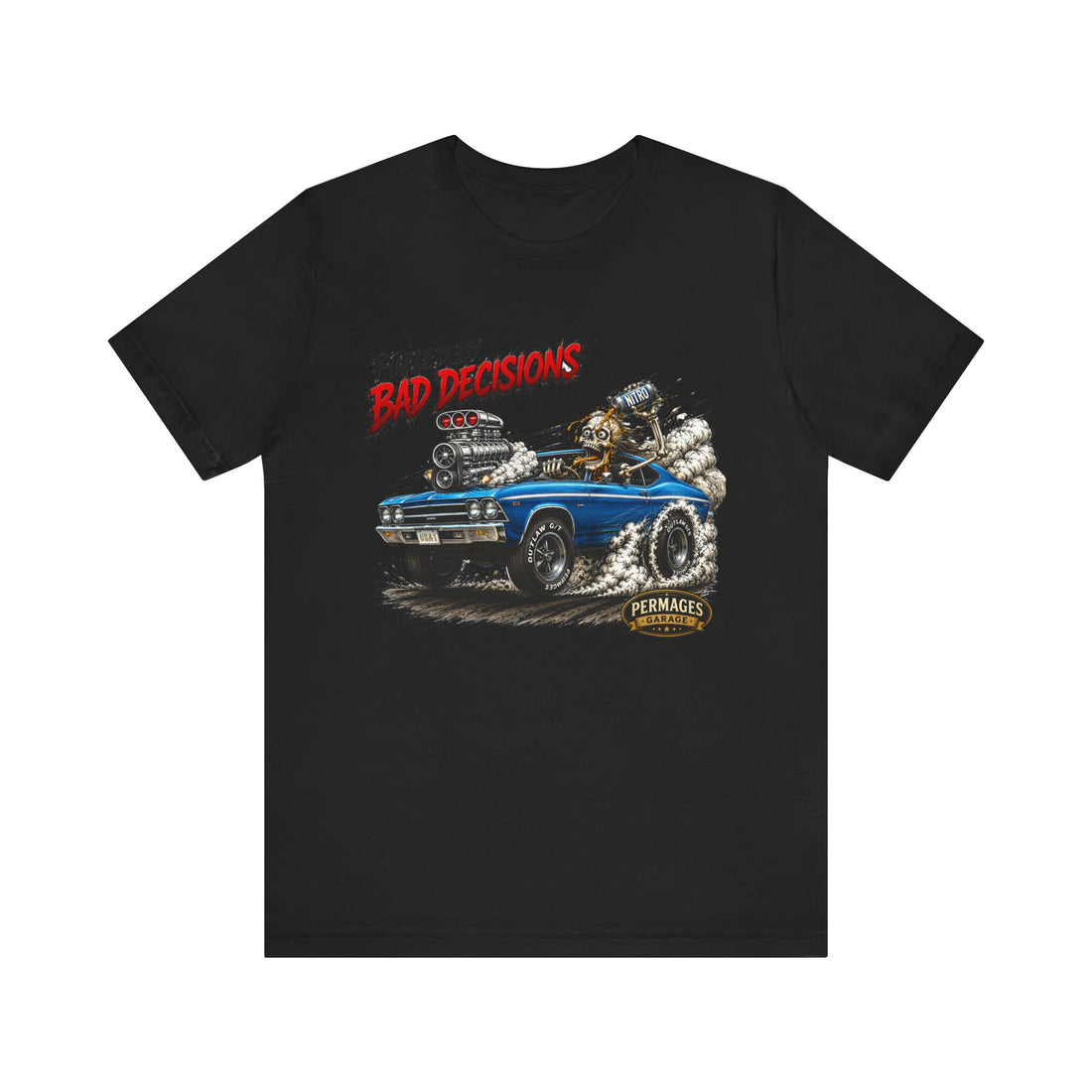 Fueled by Bad Decisions! 1969 Chevelle Outlaw Series T-Shirt