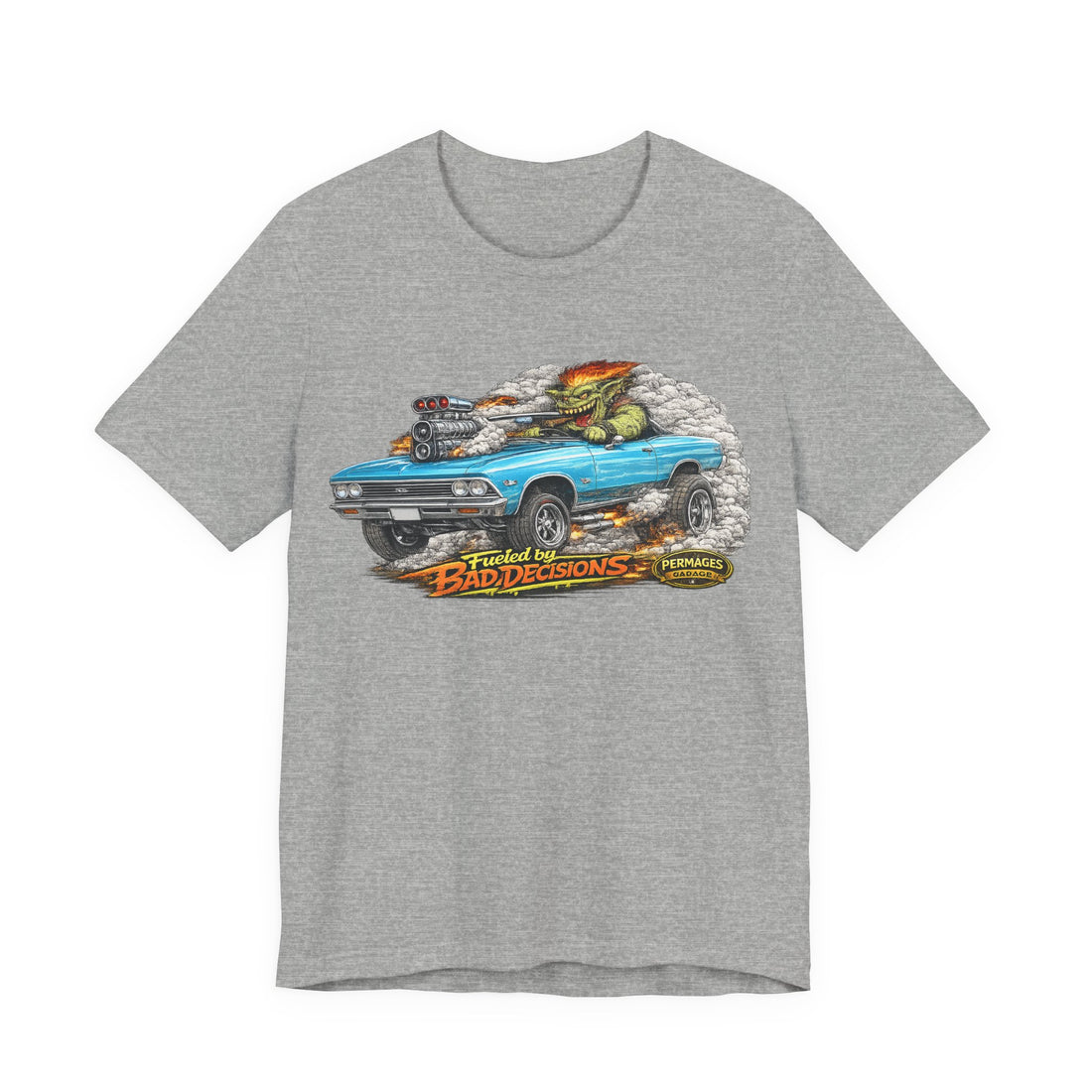 Fueled by Bad Decisions! Lightly Distressed 1966 Chevelle Outlaw Series T-Shirt